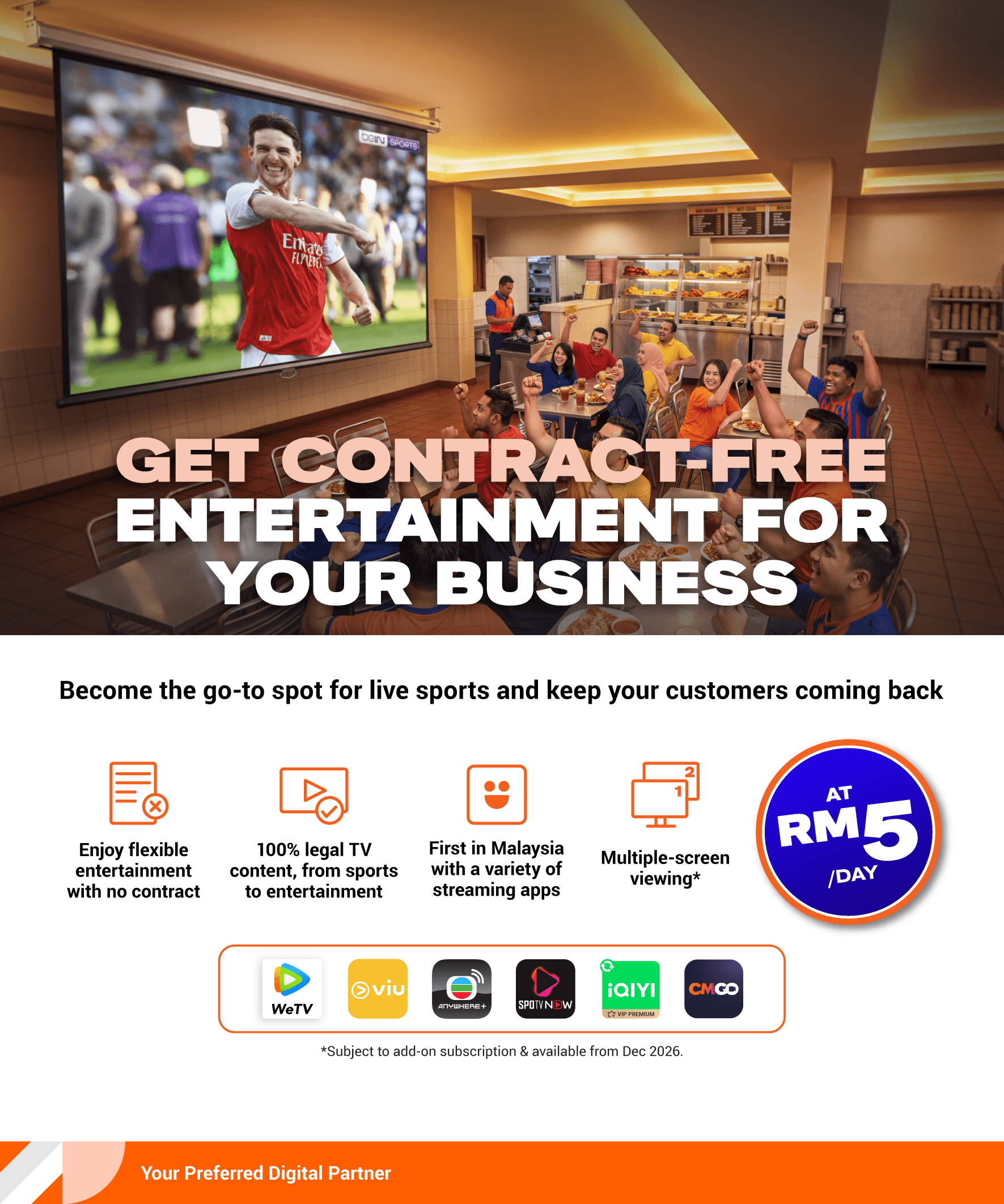 Get contract-free entertainment for your business at RM5/day