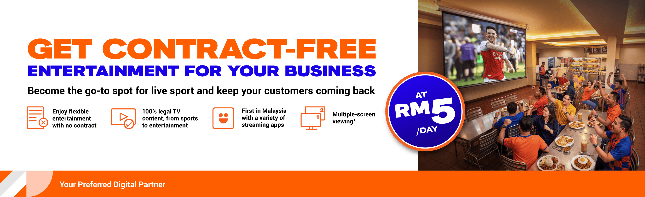Get contract-free entertainment for your business at RM5/day